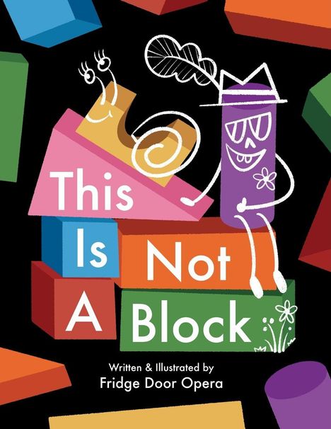 "This Is Not A Block" steht in bunten Buchstaben. Illustration: Fröhliche Figuren auf Bausteinen, freie schwarze Fläche.