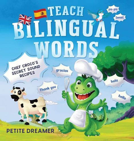 Petite Dreamer: Teach Bilingual Words - Chef Croco's Secret Sound Recipes, Buch