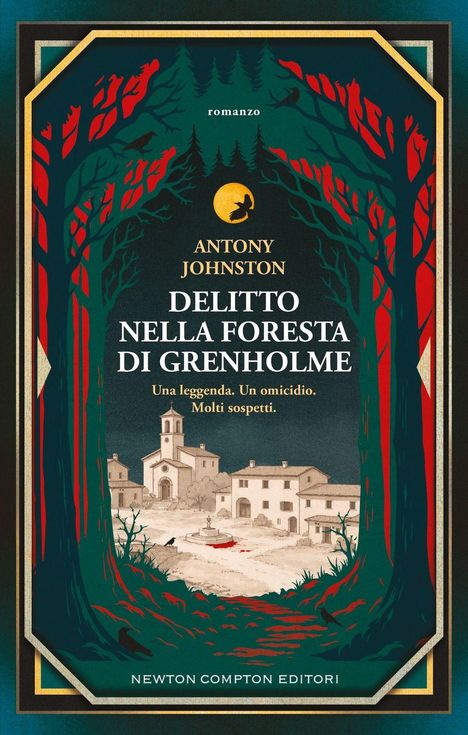 "Delitto nella foresta di Grenholme" von Antony Johnston. Illustration: Dorf vor dunklem Wald unter Mondlicht.
