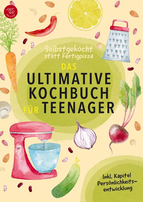 TG Edition: Selbstgekocht statt Fertigpizza! Das Ultimative Kochbuch für Teenies ab 12 (S/W-Version), Buch