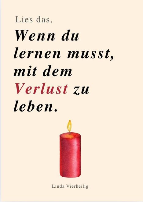 "Lies das, Wenn du lernen musst, mit dem Verlust zu leben." Illustration einer roten Kerze. Linda Vierheilig.