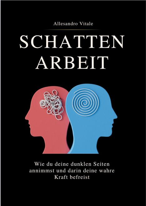 Titel: Schattenarbeit. Untertitel: Wie du deine dunklen Seiten annimmst. Zwei Profil-Silhouetten, eine rot, eine blau.