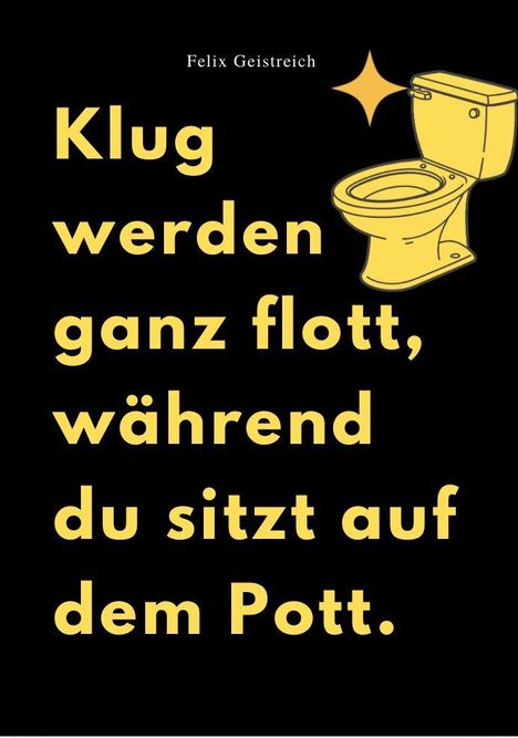 Text: "Klug werden ganz flott, während du sitzt auf dem Pott." Illustration: Gelbe Toilette mit einem funkelnden Stern.
