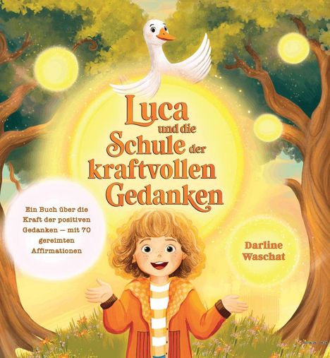 Ein Buch: "Luca und die Schule der kraftvollen Gedanken". Kind mit lockigem Haar, Entenfigur im Hintergrund.