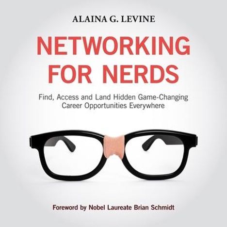 Alaina G Levine: Networking for Nerds, LP