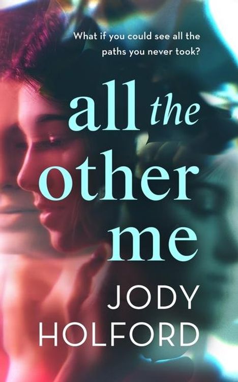 Jody Holford: All the Other Me, Buch