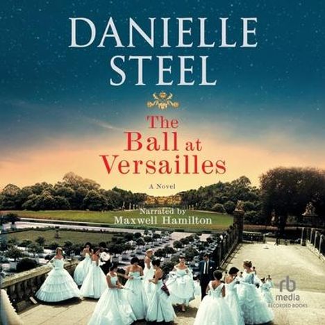 Danielle Steel: The Ball at Versailles, MP3-CD