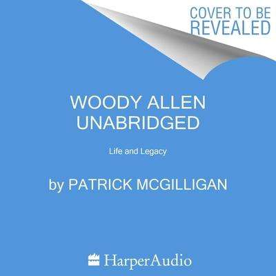 Patrick Mcgilligan: Woody Allen: Life and Legacy, MP3-CD
