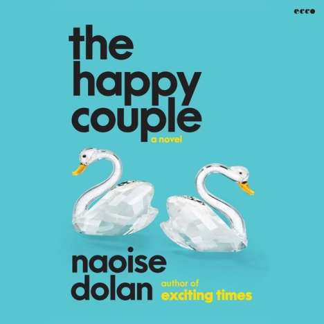 Naoise Dolan: The Happy Couple, MP3-CD