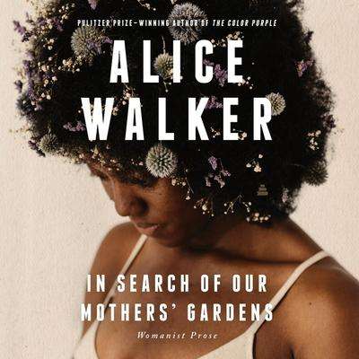 Alice Walker: In Search of Our Mothers' Gardens, MP3-CD