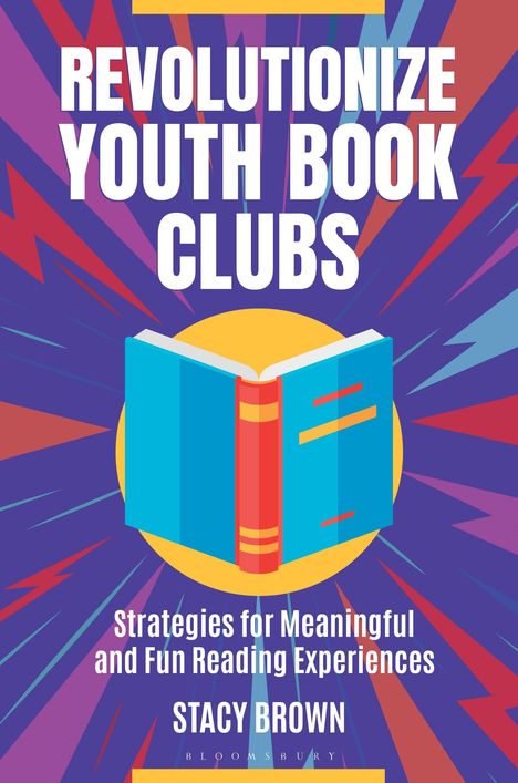 Stacy Brown: Revolutionize Youth Book Clubs, Buch