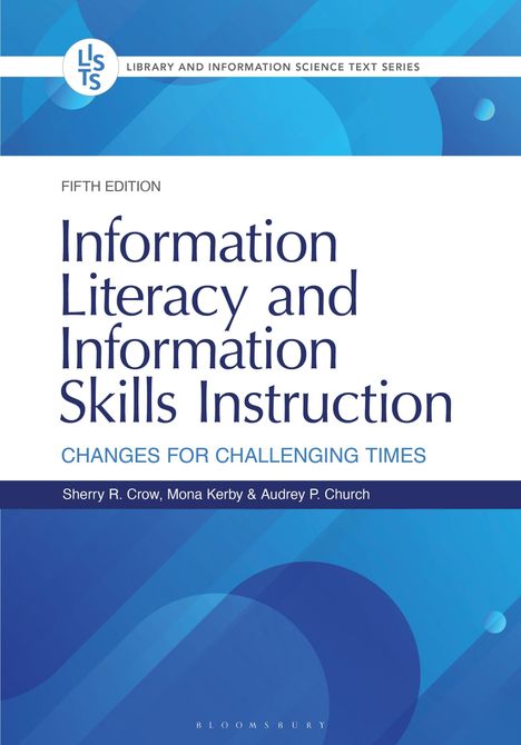 FIFTH EDITION: Information Literacy and Information Skills Instruction. Blaue geometrische Muster, LIS Text Series Logo.