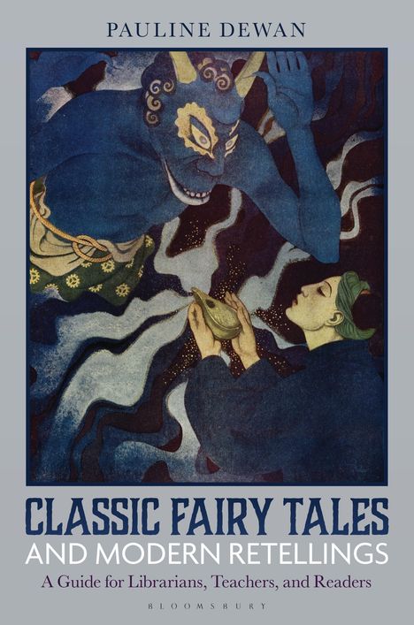 Pauline Dewan: Classic Fairy Tales and Modern Retellings, Buch