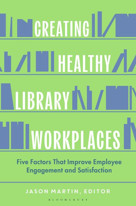 Creating Healthy Library Workplaces, Buch