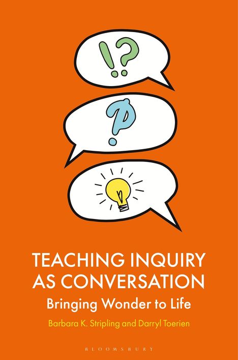 **"Teaching Inquiry as Conversation. Bringing Wonder to Life."** Drei Sprechblasen mit Symbolen vor orangefarbenem Hintergrund.