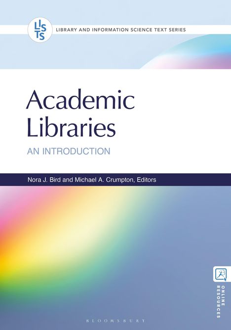 "Academic Libraries: An Introduction" von Nora J. Bird und Michael A. Crumpton. Farbige Regenbogen-Gradienten.