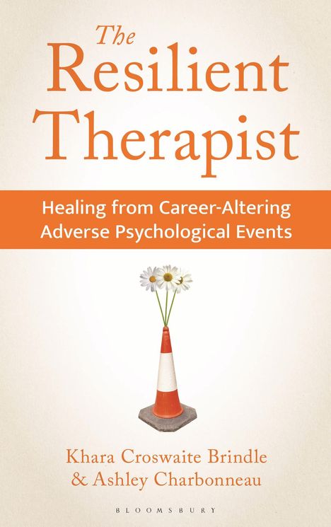 Titel: "The Resilient Therapist". Untertitel: "Healing from Career-Altering Adverse Psychological Events". Bild: Hütchen mit Gänseblümchen.