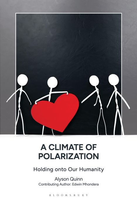 Titel: A Climate of Polarization. Untertitel: Holding onto Our Humanity. Zeichnung von Strichmännchen mit rotem Herz.