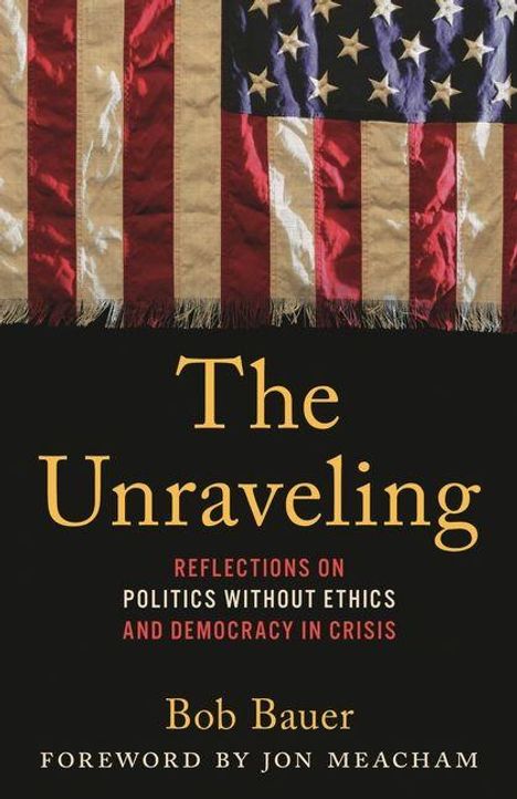 Bob Bauer: The Unraveling, Buch