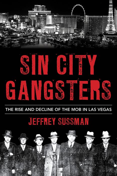 Jeffrey Sussman: Sin City Gangsters, Buch
