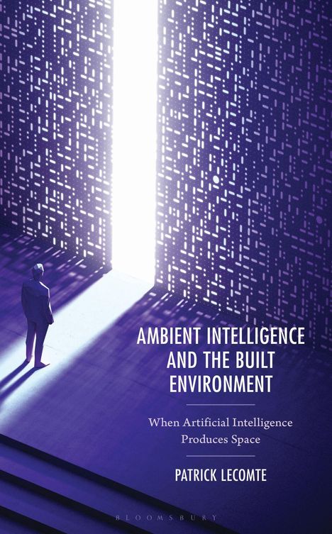 "Ambient Intelligence and the Built Environment" von Patrick Lecomte. Stilisiertes Motiv: Person vor hellem, durchbrochenem Tor.