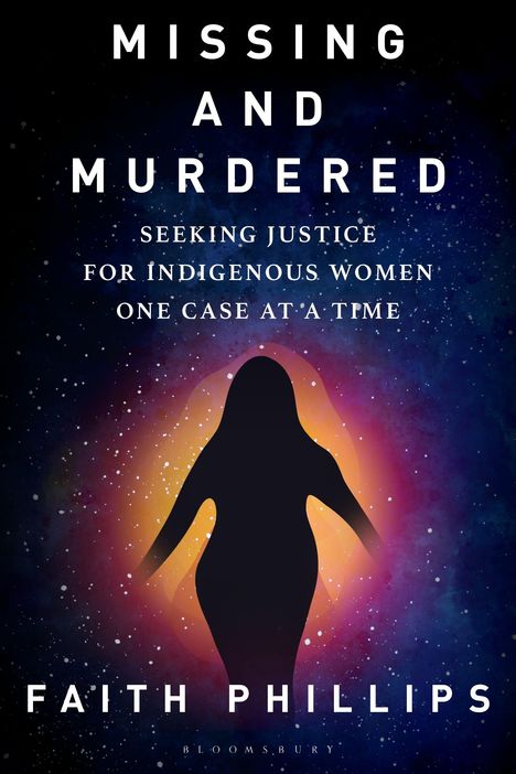 "MISSING AND MURDERED: SEEKING JUSTICE FOR INDIGENOUS WOMEN ONE CASE AT A TIME" steht in weiß auf blauem Hintergrund. Silhouette einer Frau.