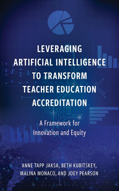 "Leveraging Artificial Intelligence to Transform Teacher Education Accreditation. A Framework for Innovation and Equity."
