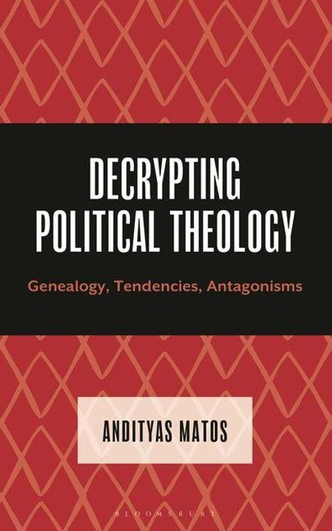 "Decrypting Political Theology: Genealogy, Tendencies, Antagonisms." Autor: Andityas Matos. Roter Hintergrund mit Rautenmuster.