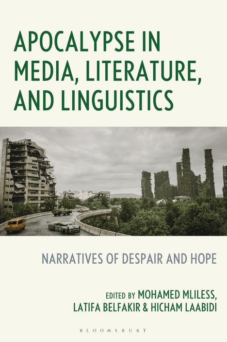 "Apocalypse in Media, Literature, and Linguistics: Narratives of Despair and Hope." Vor Ruinen stehen verlassene Autos.