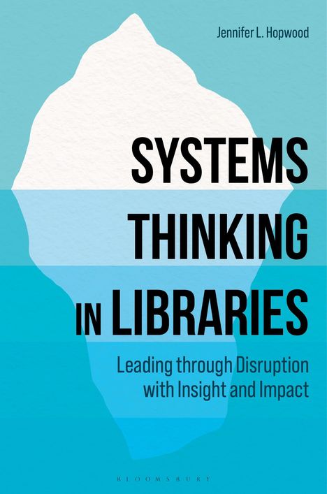Text "Systems Thinking in Libraries" oben; Weißer Eisberg auf blauem Hintergrund.