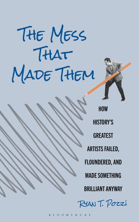 „The Mess That Made Them“ in blauer Schrift. Rechts steht eine Person, die einen großen, orangefarbenen Bleistift hält.