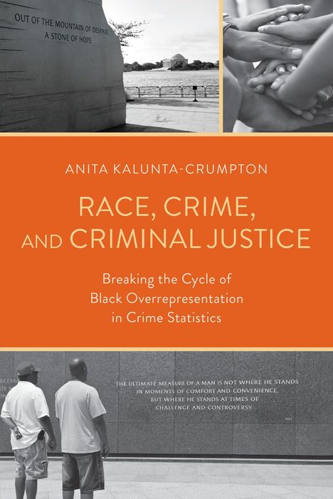 Text: "ANITA KALUNTA-CRUMPTON, RACE, CRIME, AND CRIMINAL JUSTICE". Oben zwei Fotos: Hände und eine Statue. Unten zwei Männer.