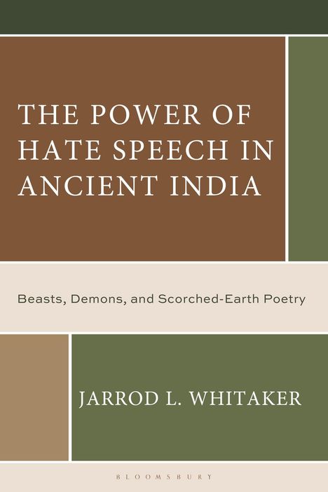 "The Power of Hate Speech in Ancient India" von Jarrod L. Whitaker. Braune und grüne geometrische Blockgestaltung.