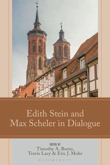 Buchtitel „Edith Stein and Max Scheler in Dialogue“, bearbeitet von Timothy A. Burns, Travis Lacy & Eric J. Mohr. Fachwerkhäuser und Kirchtürme im Hintergrund.