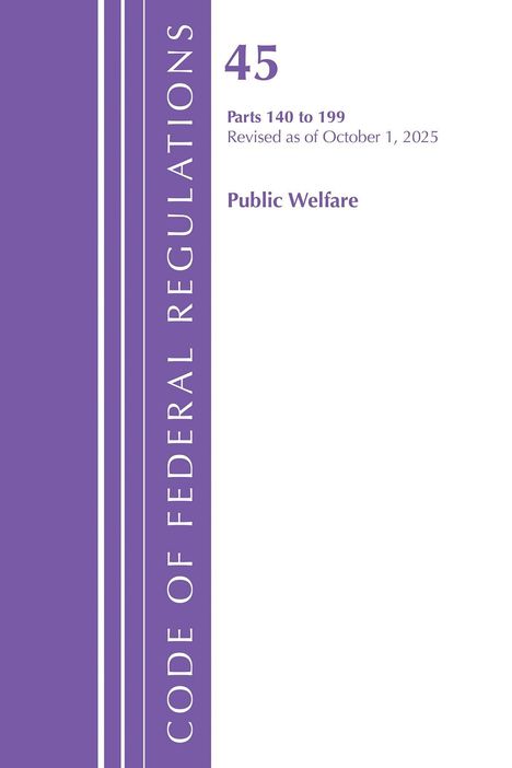 "45 Parts 140 to 199 Revised as of October 1, 2025 Public Welfare." Lila Streifen links mit Text vertikal.