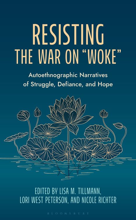 Text: "RESISTING THE WAR ON 'WOKE'" oben, mit Autoren darunter. Illustration: Lotosblumen in Wasser auf blauem Hintergrund.