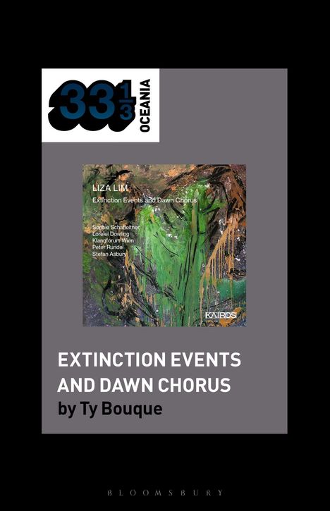 „EXTINCTION EVENTS AND DAWN CHORUS by Ty Bouque“. Oben links steht „33 1/3 OCEANIA“. Abstrakte Malerei mit grünen und braunen Tönen.