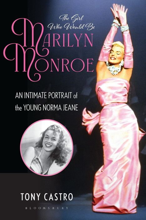 "The Girl Who Would Be Marilyn Monroe. An intimate portrait of the young Norma Jeane. Tony Castro. Bloomsbury." Eine Frau in rosa Kleid.