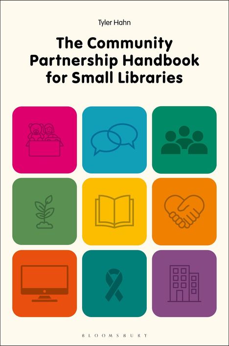 "The Community Partnership Handbook for Small Libraries" von Tyler Hahn. Neun bunte Symbole in quadratischem Layout.