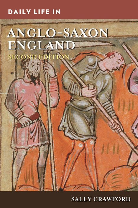 Titel: "Daily Life in Anglo-Saxon England, Second Edition". Autor: Sally Crawford. Mittelalterliche Illustration von Bauern.