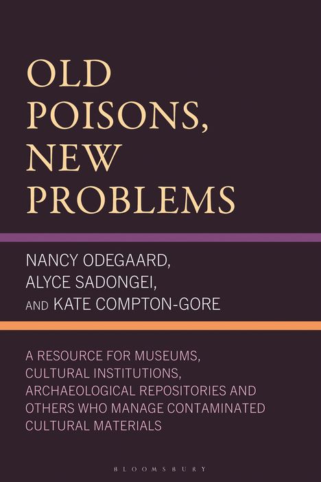 Titel: "Old Poisons, New Problems" von Nancy Odegaard, Alyce Sadongei, Kate Compton-Gore. Ressource für Museen.