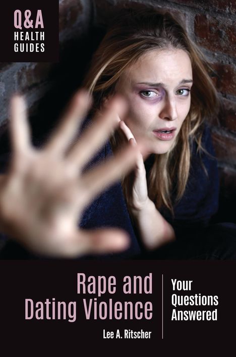 „Q&A Health Guides“, „Rape and Dating Violence“, „Your Questions Answered“. Frau mit verängstigtem Blick und einer erhobenen Hand.
