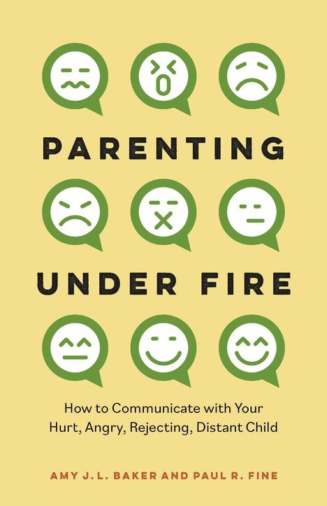 "Parenting Under Fire" von Amy J. L. Baker und Paul R. Fine; emojis zeigen verschiedene Emotionen in Sprechblasen.
