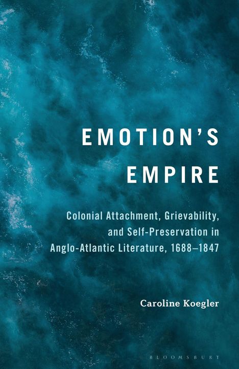 Titel: "Emotion's Empire." Autorin: Caroline Koegler. Hintergrund: Blau mit strukturierten Mustern.