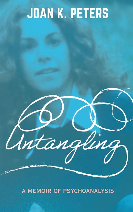 "JOAN K. PETERS. Untangling: A Memoir of Psychoanalysis" steht über dem unscharfen Bild einer Person in Blautönen.