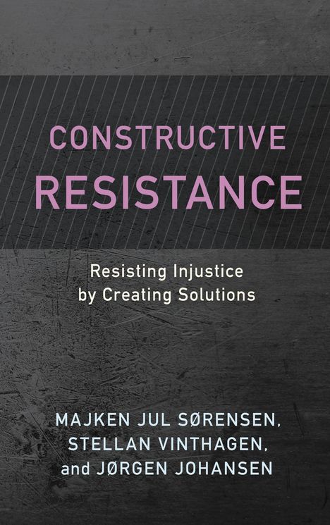 "CONSTRUCTIVE RESISTANCE" in rosa, Untertitel in weiß. Dunkler Hintergrund mit Struktur. Autoren unten benannt.