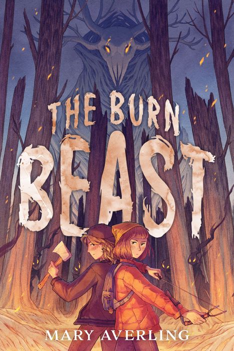"The Burn Beast", darunter "Mary Averling". Zwei Kinder im Wald mit Äxten, ein großes, dämonisches Wesen im Hintergrund.