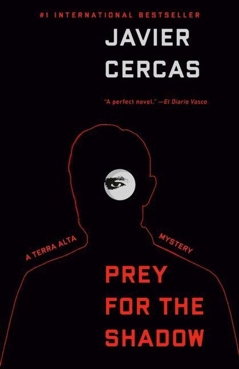 #1 INTERNATIONAL BESTSELLER. A black silhouette with an eye centered. Red text: "A TERRA ALTA MYSTERY. PREY FOR THE SHADOW."