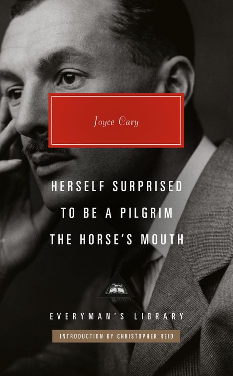 Joyce Cary: Herself Surprised; To Be a Pilgrim; The Horse's Mouth, Buch