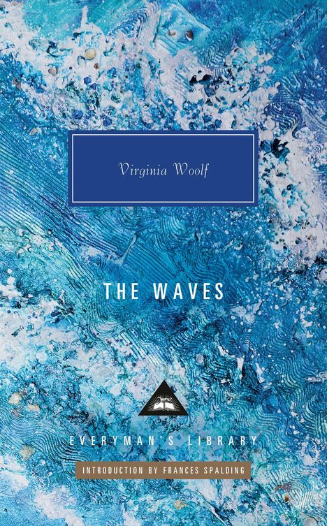 "Virginia Woolf", "The Waves", "Everyman's Library", "Introduction by Frances Spalding". Blau marmorierte Textur.